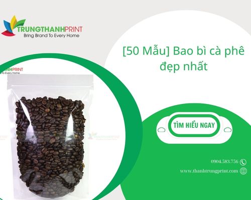 [50+ Mẫu] Thiết kế Bao Bì Cà Phê Đẹp tại Trung Thành Print