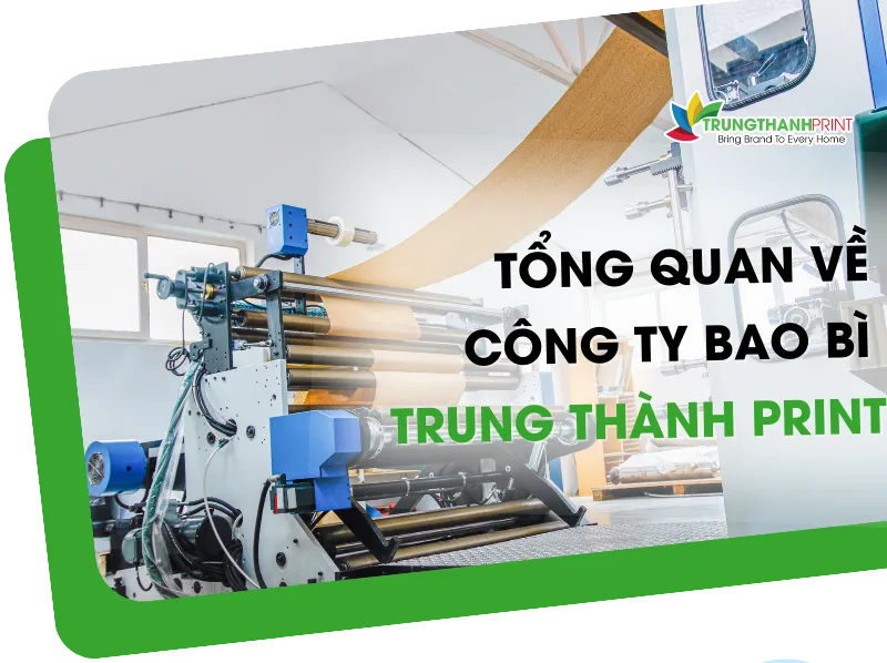 CÔNG TY IN ẤN HÀNG ĐẦU VIỆT NAM TRUNG THÀNH PRINT
